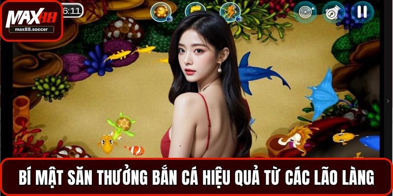 bí mật săn thưởng bắn cá