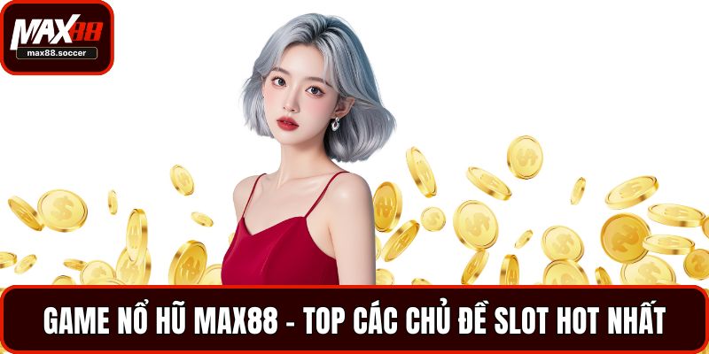 Game nổ hũ Max88