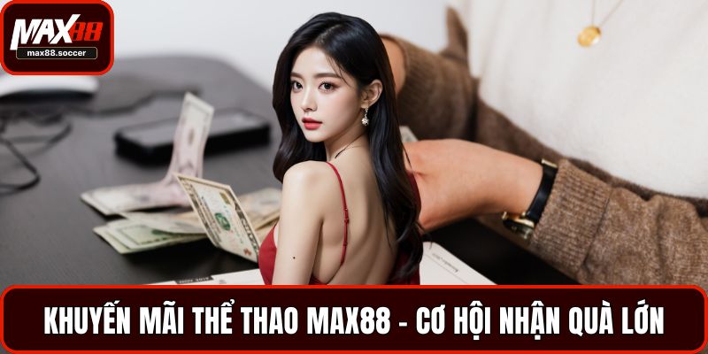 Khuyến mãi thể thao Max88